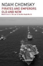 Libro in inglese Pirates and Emperors, Old and New: International Terrorism in the Real World Noam Chomsky