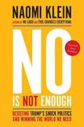 Libro in inglese No Is Not Enough: Resisting Trump's Shock Politics and Winning the World We Need Naomi Klein