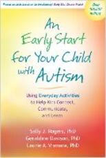Libro in inglese An Early Start for Your Child with Autism: Using Everyday Activities to Help Kids Connect, Communicate, and Learn Sally J. Rogers Geraldine Dawson Laurie A Vismara