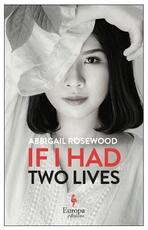 Libro in inglese If I Had Two Lives Abbigail Rosewood