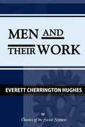 Libro in inglese Men and Their Work Everett C Hughes