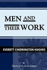 Libro in inglese Men and Their Work Everett C Hughes