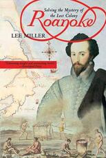 Libro in inglese Roanoke: Solving the Mystery of the Lost Colony Lee Miller