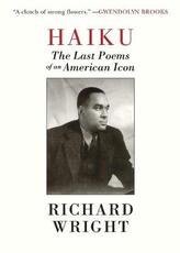 Libro in inglese Haiku: The Last Poetry of Richard Wright Richard Wright