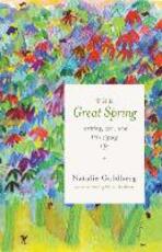 Libro in inglese The Great Spring: Writing, Zen, and This Zigzag Life Natalie Goldberg