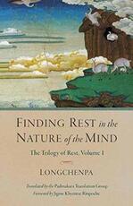 Libro in inglese Finding Rest In The Nature Of The Mind: Trilogy of Rest, Volume 1 Longchenpa
