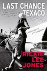 Libro in inglese Last Chance Texaco: Chronicles of a Troubadour Rickie Lee Jones