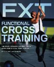 Libro in inglese Functional Cross Training: The Revolutionary, Routine-Busting Approach to Total Body Fitness Brett Stewart Jason Warner
