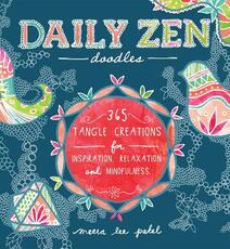 Libro in inglese Daily Zen Doodles: 365 Tangle Creations for Inspiration, Relaxation and Joy Meera Lee Patel