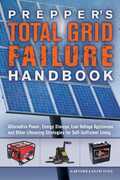 Libro in inglese Prepper's Total Grid Failure Handbook: Alternative Power, Energy Storage, Low Voltage Appliances and Other Lifesaving Strategies for Self-Sufficient Living Alan Fiebig Arlene Fiebig