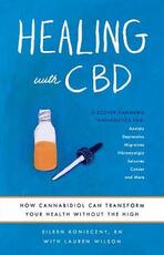 Libro in inglese Healing With Cbd: How Cannabidiol Can Transform Your Health without the High Eileen Konieczny Lauren Wilson