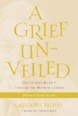 Libro in inglese A Grief Unveiled: Fifteen Years Later Gregory Floyd