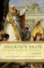 Libro in inglese Ireland's Saint: The Essential Biography of St. Patrick J. B. Bury