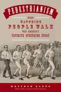 Libro in inglese Pedestrianism Matthew Algeo