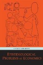 Libro in inglese Epistemological Problems of Economics Ludwig Von Mises