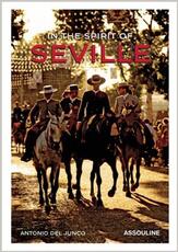 Libro in inglese In the Spirit of Seville Antonio del Junco