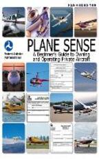 Libro in inglese Plane Sense: A Beginner's Guide to Owning and Operating Private Aircraft FAA-H-8083-19A Nightingale Bamford School