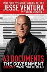 Libro in inglese 63 Documents the Government Doesn't Want You to Read Jesse Ventura Dick Russell