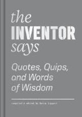 Libro in inglese Inventor Says: Quotes, Quips and Words of Wisdom