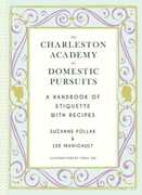Libro in inglese Charleston Academy of Domestic Pursuits Suzanne Pollak Lee Manigault