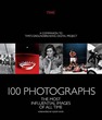 100 Photographs: The Most Influential Im