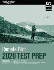 Libro in inglese Remote Pilot Test Prep 2020: Study & Prepare: Pass Your Test and Know What is Essential to Safely Operate an Unmanned Aircraft - from the Most Trusted Source in Aviation Training Aviation Supplies & Academics, Inc.