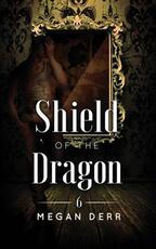 Libro in inglese Shield of the Dragon Megan Derr