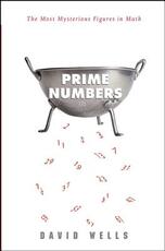 Libro in inglese Prime Numbers: The Most Mysterious Figures in Math David Wells