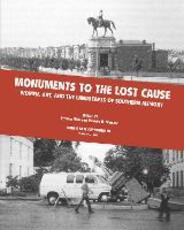 Libro in inglese Monuments To The Lost Cause: Women, Art, And The Landscapes Of Southern Memory Cynthia Mills