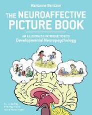 Libro in inglese Neuroaffective Picture Book: An Illustrated Introduction to Developmental Neuropsychology Marianne Bentzen