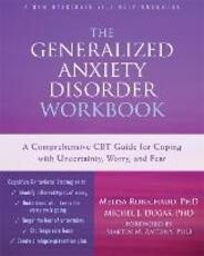 Libro in inglese The Generalized Anxiety Disorder Workbook: A Comprehensive CBT Guide for Coping with Uncertainty, Worry, and Fear Melisa Robichaud