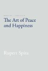 Libro in inglese Presence, Volume I: The Art of Peace and Happiness Rupert Spira