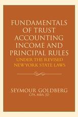 Libro in inglese Fundamentals of Trust Accounting Income and Principal Rules Seymour Goldberg