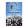 Unmanned Aircraft in the National Airspa
