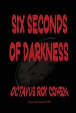 Libro in inglese Six Seconds of Darkness Octavus Roy Cohen