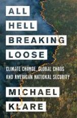 Libro in inglese All Hell Breaking Loose: The Pentagon's Perspective on Climate Change Michael Klare