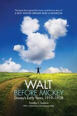 Libro in inglese Walt before Mickey: Disney's Early Years, 1919-1928 Timothy S. Susanin