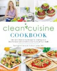 Libro in inglese Clean Cuisine Cookbook Ivy Larson Andy Larson