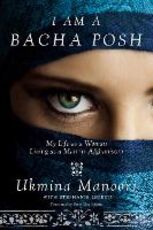 Libro in inglese I Am a Bacha Posh: My Life as a Woman Living as a Man in Afghanistan Ukmina Manoori