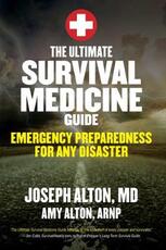 Libro in inglese The Ultimate Survival Medicine Guide: Emergency Preparedness for ANY Disaster Joseph Alton Amy Alton