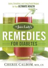 Libro in inglese The Juice Lady's Remedies For Diabetes Cherie Calbom