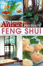 Libro in inglese The Learning Annex Presents Feng Shui: The Smarter Approach to the Ancient Art of Feng Shui Meihwa Lin