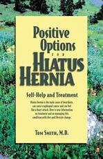 Libro in inglese Positive Options for Hiatus Hernia: Self-Help and Treatment Tom Smith