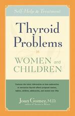 Libro in inglese Thyroid Problems in Women and Children: Self-Help and Treatment Joan Gomez