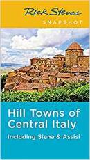 Libro in inglese Rick Steves Snapshot Hill Towns of Central Italy (Fifth Edition): Including Siena & Assisi Rick Steves