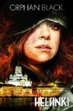 Libro in inglese Orphan Black Helsinki John Fawcett Heli Kennedy Graeme Manson