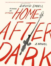Libro in inglese Home After Dark: A Novel David Small
