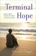 Libro in inglese Terminal Hope: What Cancer Taught Me About Living and Dying Sharon Eagle