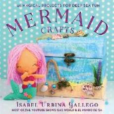 Libro in inglese Mermaid Crafts: 25 Magical Projects for Deep Sea Fun Isabel Urbina Gallego