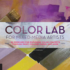 Libro in inglese Color Lab for Mixed-Media Artists: 52 Exercises for Exploring Color Concepts Through Paint, Collage, Paper, and More Deborah Forman